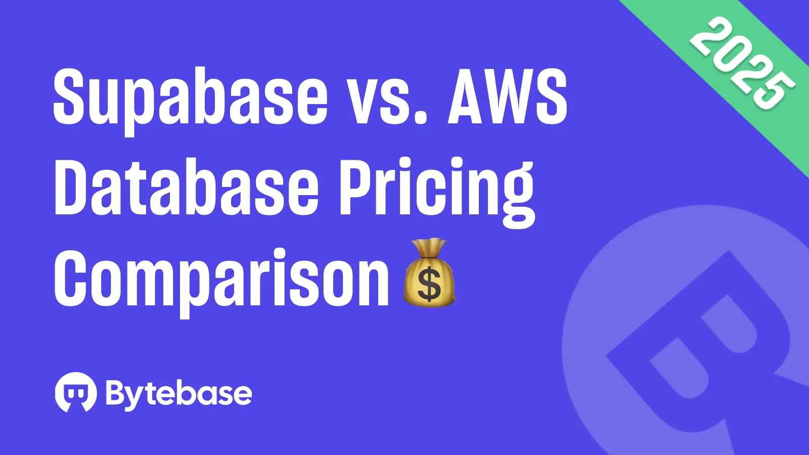 Supabase vs AWS: Database Pricing Comparison in 2025